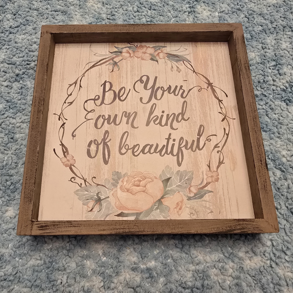 Wall Art, "Be Your Own Kind of Beautiful", Good Condition